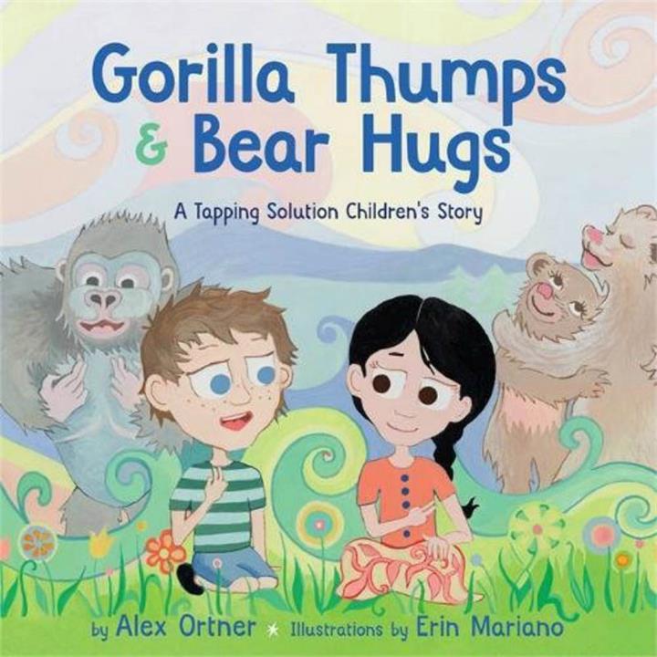 Gorilla Thumps & Bear Hugs - A Tapping Solution Children's Story